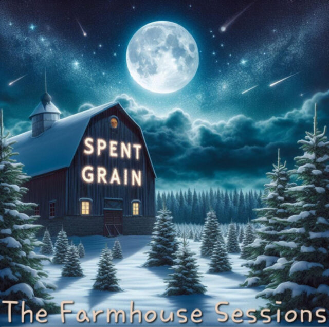 Spent Grain's Farmhouse Sessions album cover